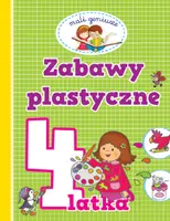Okładka: Mali geniusze. Zabawy plastyczne 4 latka