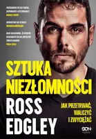Okładka: Sztuka niezłomności. Jak przetrwać, walczyć i zwyciężać