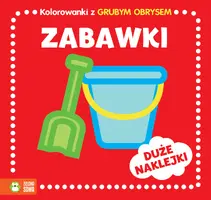 Okładka: Kolorowanki z grubym obrysem. Zabawki