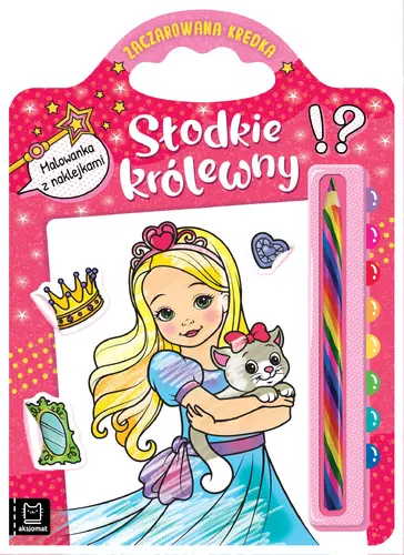 Okładka: Słodkie królewny. Malowanka z naklejkami. Zaczarowana kredka