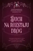 Okładka: Duch na rozstaju dróg. Bożonarodzeniowa antologia opowieści niesamowitych