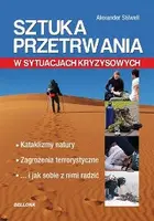 Okładka: Sztuka przetrwania w sytuacjach kryzysowych