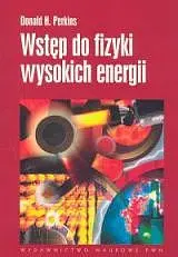Okładka: Wstęp do fizyki wysokich energii