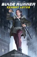 Okładka: Blade Runner. Czarny Lotos. Zostawić LA. Tom 1