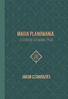 Okładka: Magia planowania. 12 kroków do zmiany życia