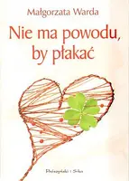 Okładka: Nie ma powodu, by płakać