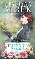 Okładka: Saga rodu Cantendorfów 1: Tajemnica zamku