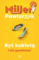 Okładka: Być kobietą i nie zwariować