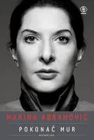 Okładka: Marina Abramović. Pokonać mur. Wspomnienia
