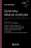 Okładka: Dylematy lekarza praktyka w wybranych dermatozach