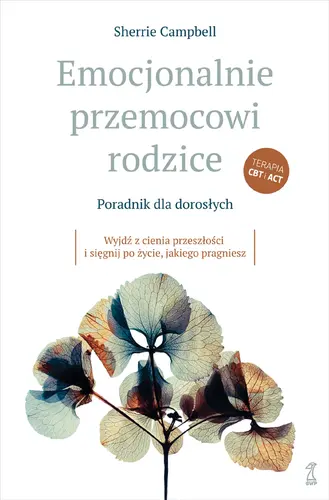 Okładka: Emocjonalnie przemocowi rodzice Poradnik dla dorosłych