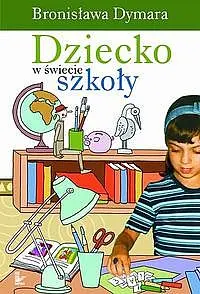 Okładka: Dziecko w świecie szkoły