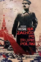 Okładka: Na Zachód po trupie Polski