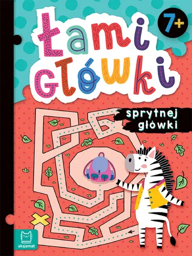 Okładka: Łamigłówki sprytnej główki. 7+