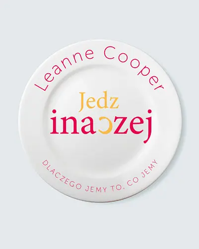 Okładka: Jedz inaczej - dlaczego jemy to, co jemy?