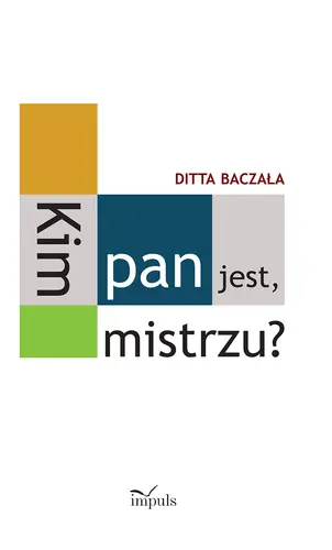 Okładka: Kim pan jest, mistrzu?