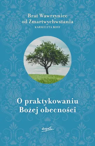 Okładka: O praktykowaniu Bożej obecności /oprawa miękka/