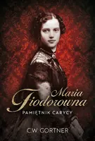 Okładka: Maria Fiodorowna. Pamiętnik carycy