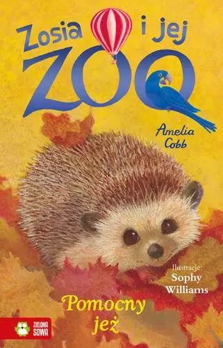 Okładka: Zosia i jej zoo. Pomocny jeż