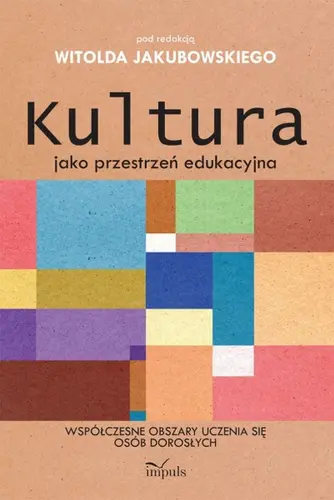 Okładka: Kultura jako przestrzeń edukacyjna