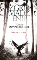 Okładka: Zgromadzenie. Tom II. Odnaleźć siebie