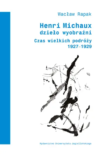 Okładka: Henri Michaux. Dzieło wyobraźni