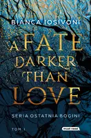 Okładka: A Fate Darker than Love. Ostatnia Bogini tom 1