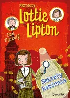 Okładka: Sekrety kamienia. Przygody Lottie Lipton, tom 2