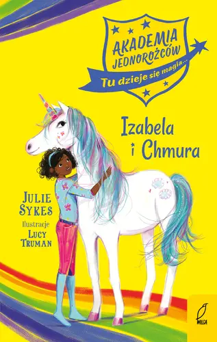 Okładka: Akademia Jednorożców. Izabela i Chmura. Tom 4