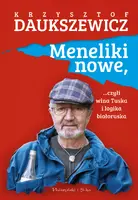 Okładka: Meneliki nowe, czyli wina Tuska i logika białoruska