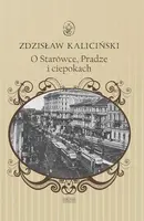 Okładka: O Starówce, Pradze i ciepokach
