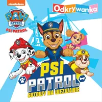 Okładka: Psi Patrol. Odkrywanka. Psi Patrol gotowy na wezwanie.