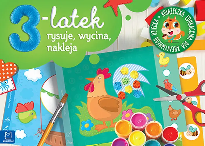 Okładka: 3-latek rysuje, wycina i nakleja. Książeczka edukacyjna dla kreatywnego dziecka