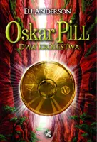 Okładka: Oskar Pill. Dwa Królestwa