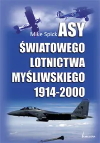 Okładka: Asy światowego lotnictwa myśliwskiego 1914-2000
