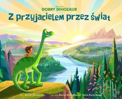 Okładka: Dobry dinozaur. Z przyjacielem przez świat