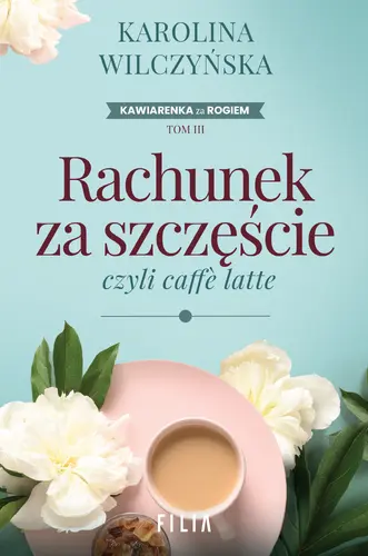 Okładka: Rachunek za szczęście, czyli caffe latte