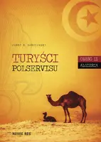 Okładka: Turyści Polservisu. Część II. Algieria