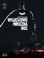 Okładka: Batman. Wyjątkowo mroczna noc
