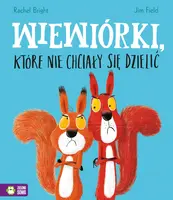Okładka: Wiewiórki, które nie chciały się dzielić
