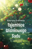 Okładka: Tajemnice Wiśniowego Sadu - W upale lata