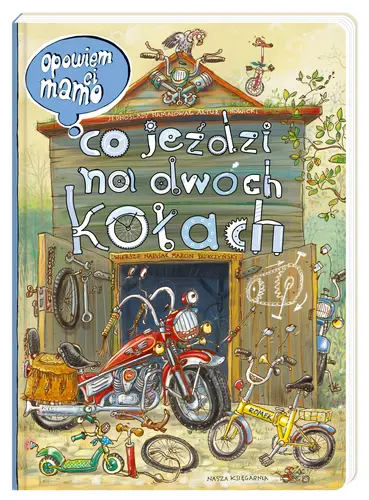 Okładka: Opowiem ci, mamo, co jeździ na dwóch kołach