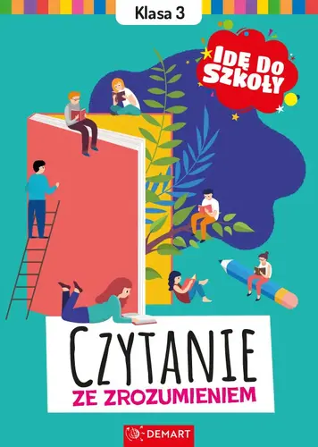 Okładka: Idę do szkoły. Czytanie ze zrozumieniem. Klasa 3