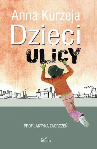 Okładka: Dzieci ulicy - profilaktyka zagrożeń