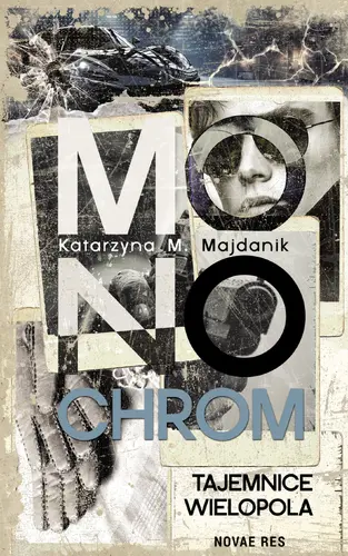 Okładka: Monochrom. Tajemnice Wielopola
