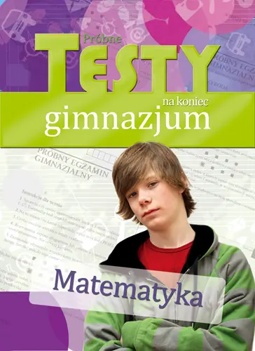 Okładka: Próbne testy na koniec gimnazjum- Matematyka
