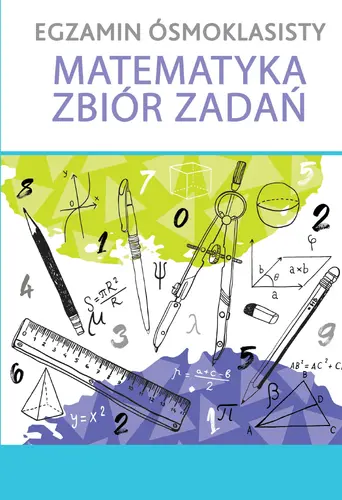 Okładka: EGZAMIN ÓSMOKLASISTY Matematyka. Zbiór zadań