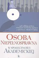 Okładka: Osoba niepełnosprawna w społeczności akademickiej