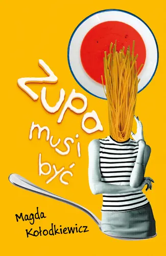 Okładka: Zupa musi być