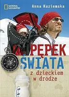 Okładka: Pępek świata. Z dzieckiem w drodze.